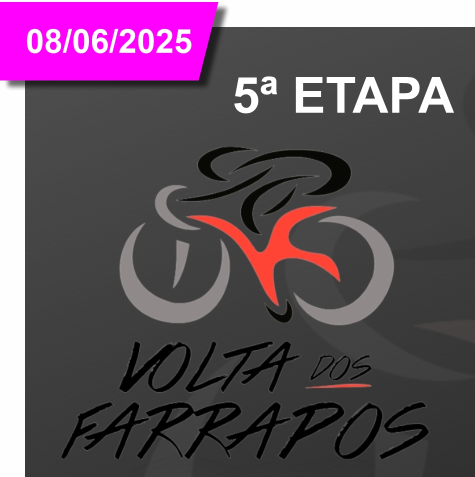 Volta dos Farrapos | 5ª ETAPA